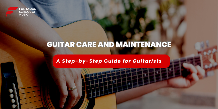 Guitar Care and Maintenance – A Step-by-Step Guide for Guitarists