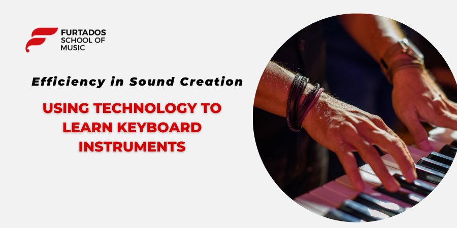 Efficiency in Sound Creation: Using Technology to Learn Keyboard Instruments