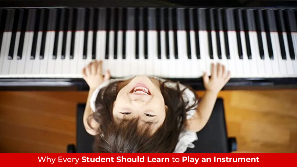 Why Every Student Should Learn to Play an Instrument