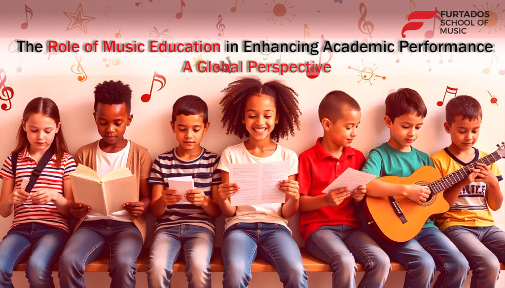 The Role of Music Education in Enhancing Academic Performance: A Global Perspective