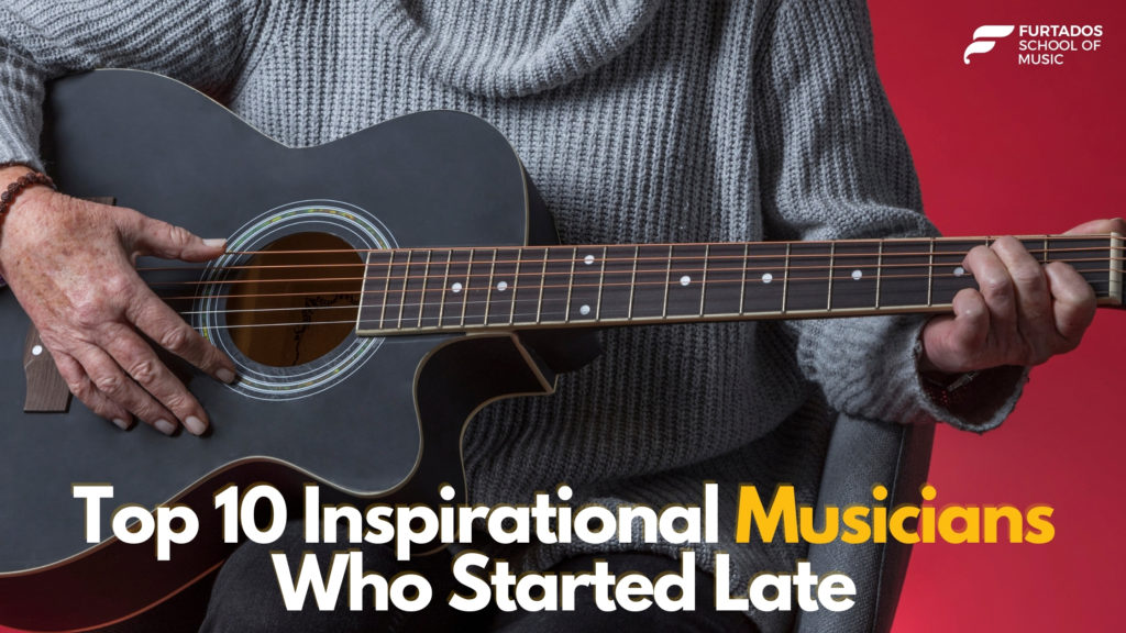 Top 10 Inspirational Musicians Who Started Late!