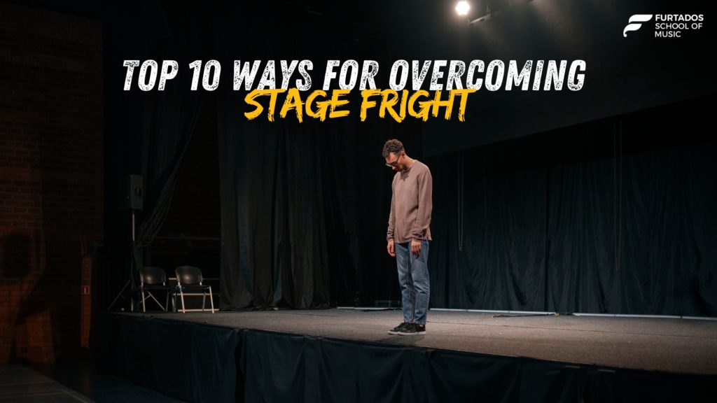 Top 10 Ways for Overcoming Stage Fright!