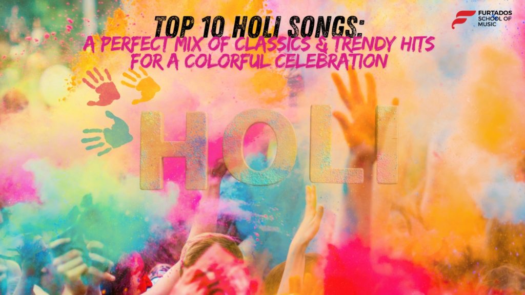 Top 10 Holi Songs: A Perfect Mix of Classics & Trendy Hits for a Colorful Celebration!