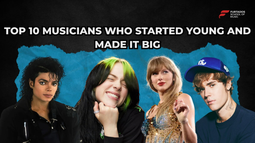 Top 10 Musicians Who Started Young and Made It Big