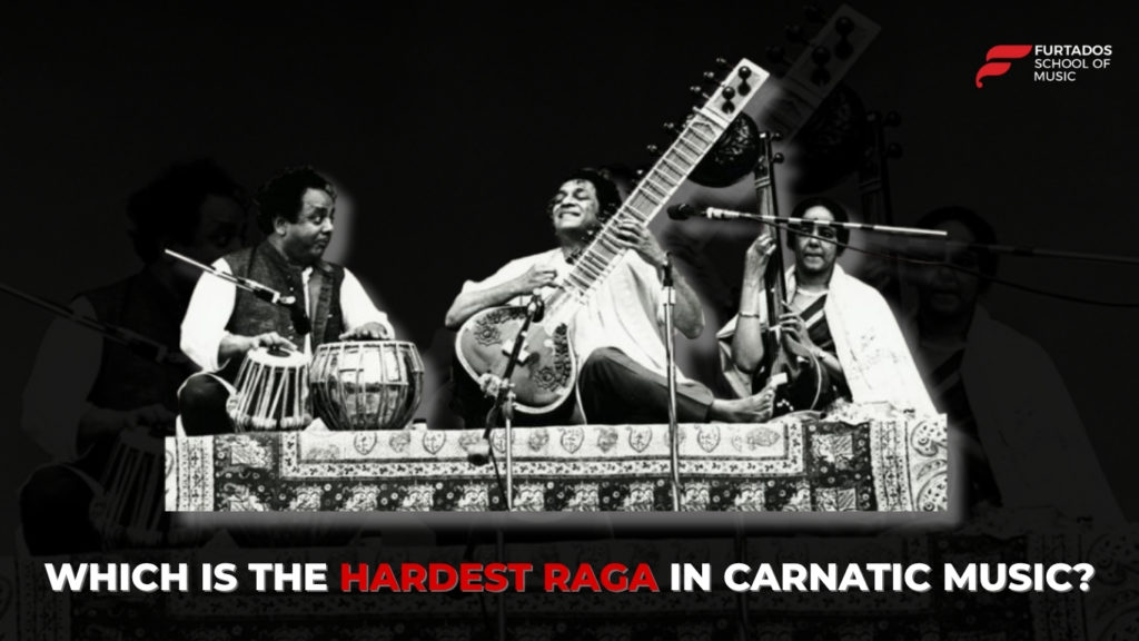 Which Is the Hardest Raga in Carnatic Music?
