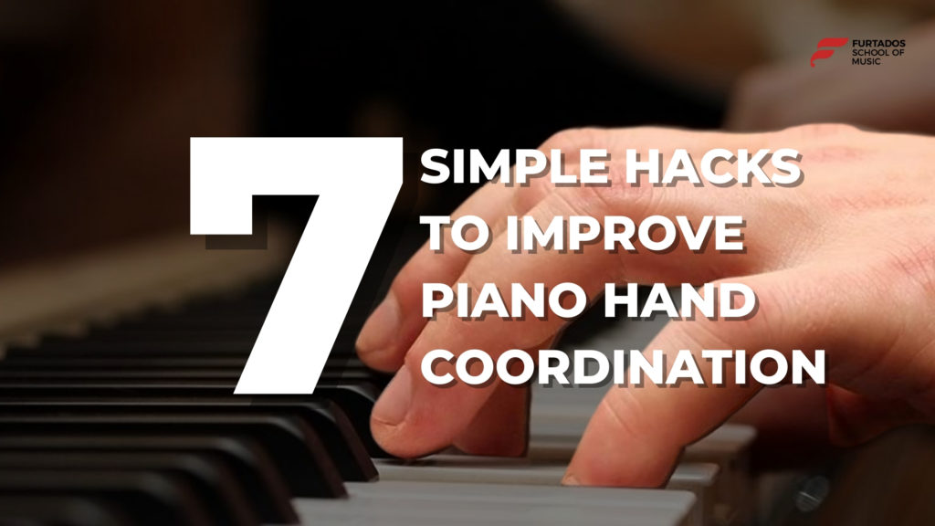 7 Simple Hacks to Improve Piano Hand Coordination