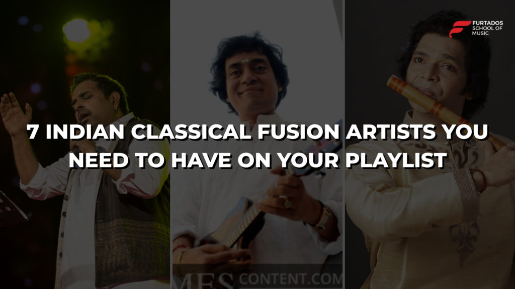 7 Indian Classical Fusion Artists You Need to Have on Your Playlist