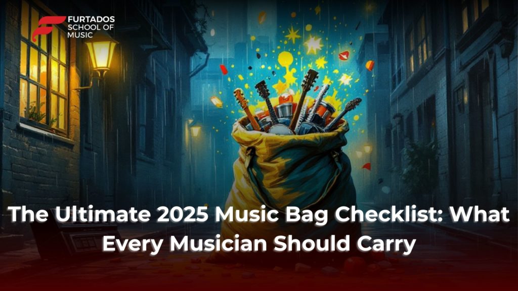 The Ultimate 2025 Music Bag Checklist: What Every Musician Should Carry