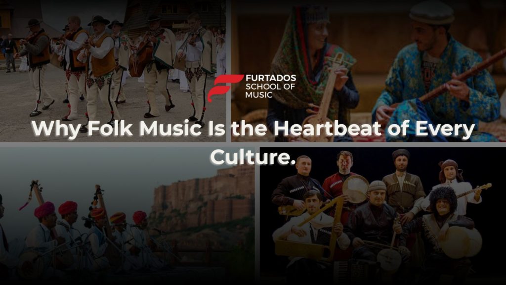 Why Folk Music Is the Heartbeat of Every Culture?