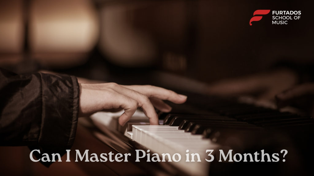 Can I Master Piano in 3 Months?