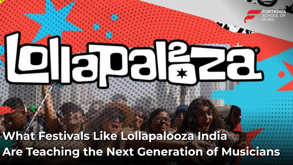 What Festivals Like Lollapalooza India Are Teaching the Next Generation of Musicians
