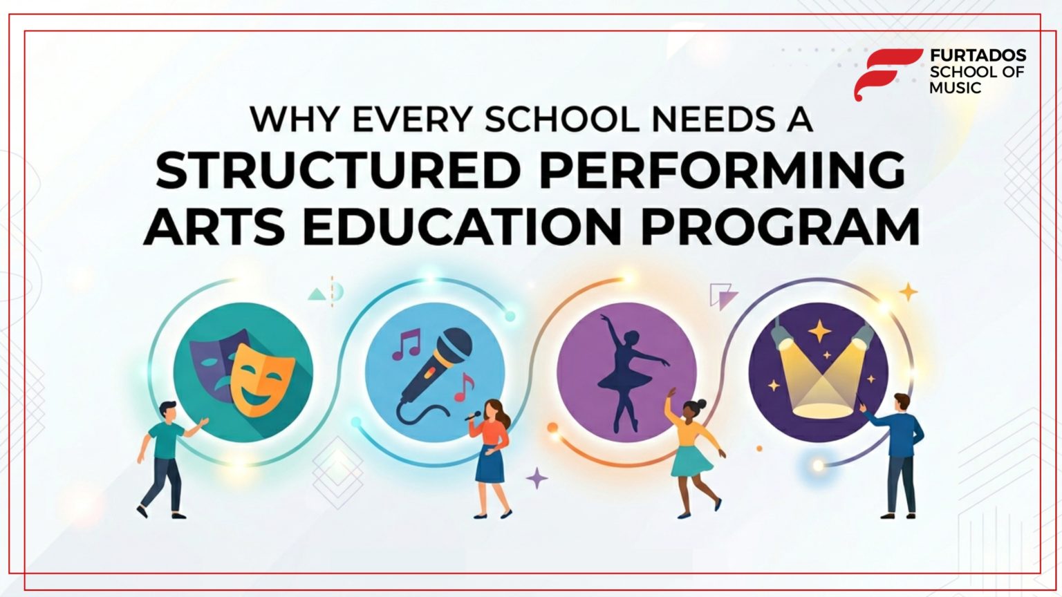 Why Every School Needs a Structured Performing Arts Education Program ...