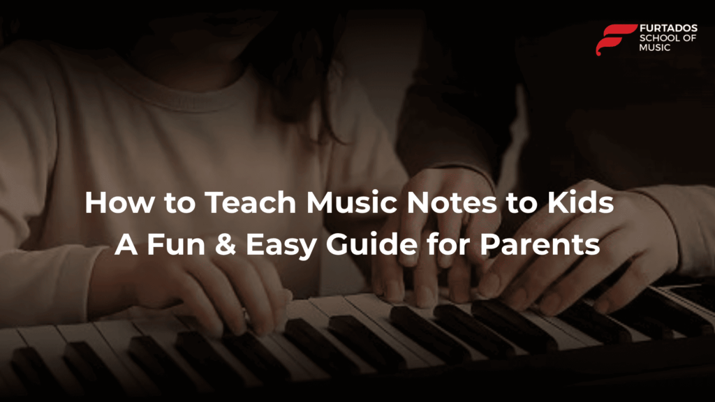 How to Teach Music Notes to Kids: A Fun & Easy Guide for Parents