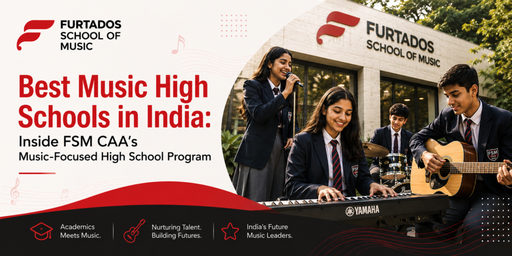 Best Music High Schools in India: Inside FSM CAA’s Music-Focused High School Program